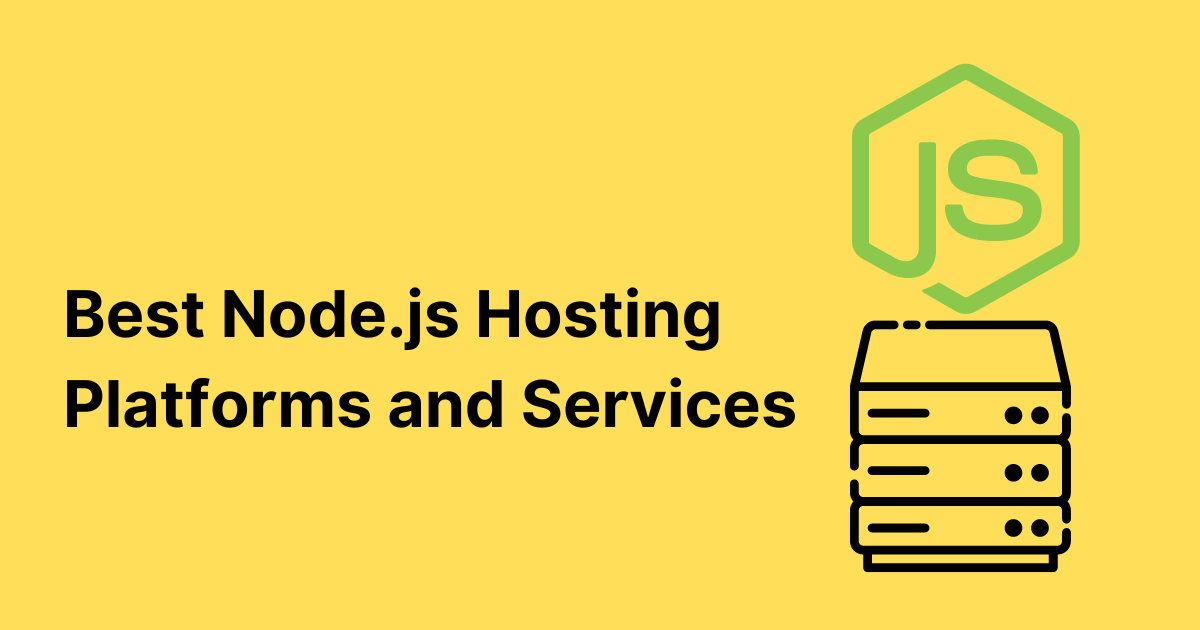 Best Node.js Hosting Platforms and Services