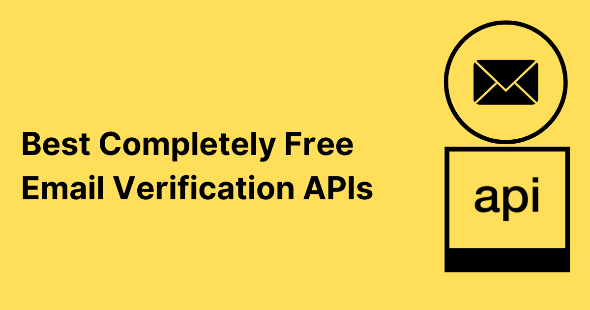 Best Completely Free Email Verification APIs
