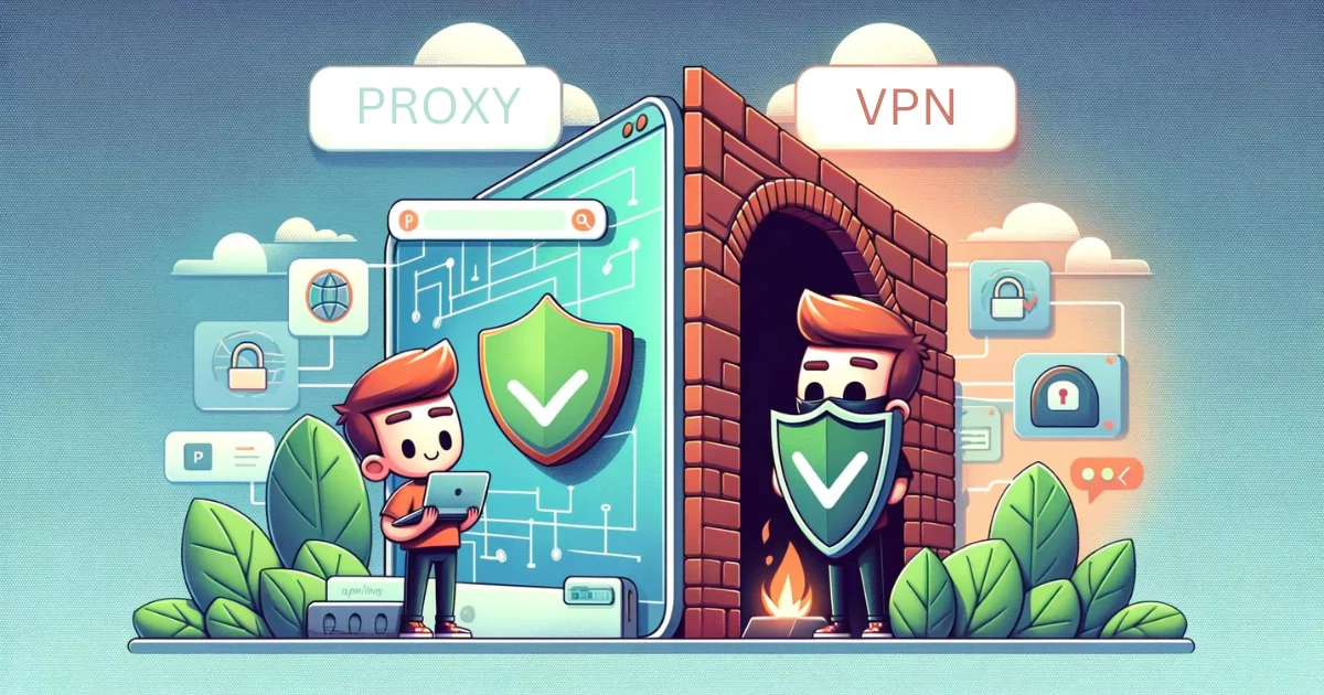 Proxy vs VPN